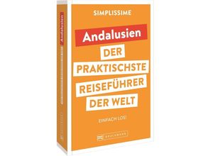 9783734324970 - SIMPLISSIME - der praktischste Reiseführer der Welt Andalusien Kartoniert (TB)