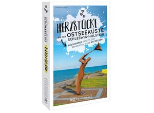 9783734325557 - Herzstücke Ostseeküste Schleswig-Holstein - Christine Lendt Kartoniert (TB)