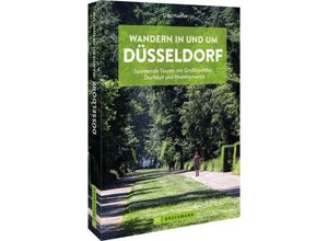 9783734325663 - Wandern in und um Düsseldorf - Udo Haafke Kartoniert (TB)