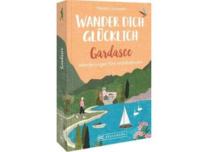 9783734325687 - Wander dich glücklich - Gardasee - Marion Landwehr Kartoniert (TB)