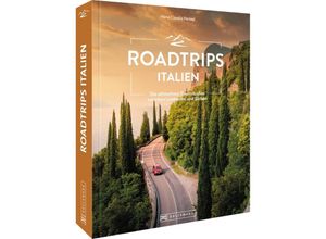 9783734326462 - Roadtrips Italien - Nana Claudia Nenzel Kartoniert (TB)