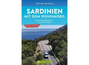 9783734327261 - Sardinien mit dem Wohnmobil Die schönsten Routen von Sassari bis Cagliari - Petra Lupp Martin Klug Kartoniert (TB)