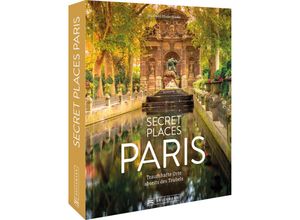 9783734327612 - Secret Places Paris - Waltraud Pfister-Bläske Gebunden