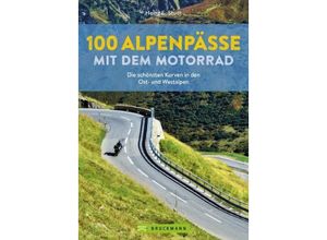 9783734328503 - 100 Alpenpässe mit dem Motorrad - Heinz E Studt Kartoniert (TB)