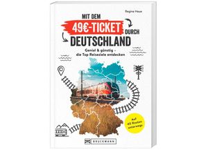 9783734328688 - Mit dem 49EUR-Ticket durch Deutschland - Regine Heue Kartoniert (TB)