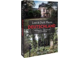 9783734329067 - Lost & Dark Places Deutschland Kartoniert (TB)