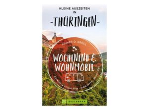 9783734329890 - Kleine Auszeiten Wochenend & Wohnmobil Thüringen - Rainer D Kröll Kartoniert (TB)