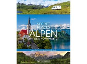 9783734329999 - Secret Places Alpen mit dem Wohnmobil - Georg Weindl Lisa Bahnmüller Gebunden