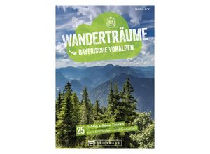 9783734330018 - Wanderträume Bayerische Voralpen - Maria Eckl Kartoniert (TB)