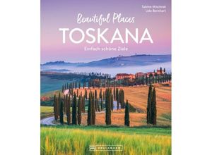 9783734330117 - Beautiful Places Toskana - Sabine Mischnat Gebunden