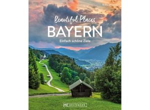 9783734330155 - Beautiful Places Bayern - Britta Mentzel Gebunden