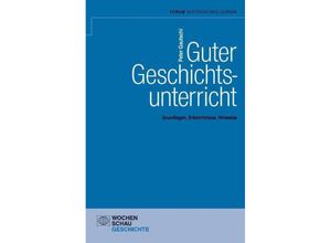 9783734401398 - Forum Historisches Lernen   Guter Geschichtsunterricht - Peter Gautschi Kartoniert (TB)