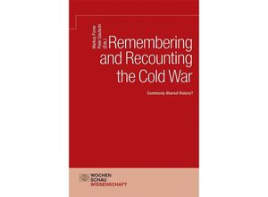 9783734404290 - Wochenschau Wissenschaft   Remembering and Recounting the Cold War Kartoniert (TB)