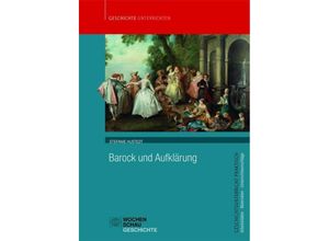 9783734407154 - Geschichtsunterricht praktisch   Barock und Aufklärung - Stefanie Hustedt Gebunden