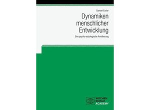 9783734407734 - Wochenschau Academy   Dynamiken menschlicher Entwicklung - Samuel Essler Kartoniert (TB)