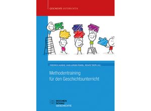 9783734410833 - Geschichte unterrichten   Methodentraining für den Geschichtsunterricht Gebunden