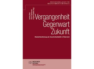 9783734415470 - Schriftenreihe der GDÖ   Vergangenheit - Gegenwart - Zukunft Kartoniert (TB)