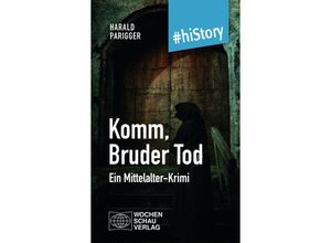 9783734415562 - #hiStory   Komm Bruder Tod - Harald Parigger Kartoniert (TB)