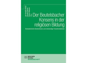 9783734415883 - Wochenschau Wissenschaft   Der Beutelsbacher Konsens in der religiösen Bildung Kartoniert (TB)