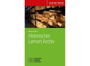 9783734415999 - Historischer Lernort Archiv - Wolfhart Beck Kartoniert (TB)