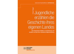 9783734416002 - Jugendliche erzählen die Geschichte ihres eigenen Landes - Urban Sager Kartoniert (TB)