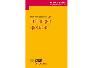 9783734416064 - Kleine Reihe Hochschuldidaktik Geschichte   Prüfungen gestalten - Lars Deile Frank Sobich Kartoniert (TB)