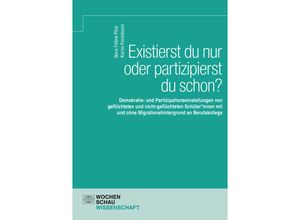 9783734416095 - Wochenschau Wissenschaft   Existierst du nur oder partizipierst du schon? - Nora Feline Pösl Karim Fereidooni Kartoniert (TB)