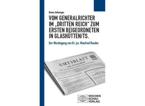 9783734416118 - Vom Generalrichter im ¿Dritten Reich¿ zum Ersten Beigeordneten in Glashütten Ts - Benno Hafeneger Taschenbuch