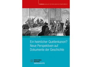 9783734416279 - Ein heimlicher Quellenkanon? Neue Perspektiven auf Dokumente der Geschichte Kartoniert (TB)