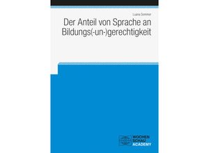 9783734416361 - Der Anteil von Sprache an Bildungs(-un-)gerechtigkeit - Luana Sommer Kartoniert (TB)