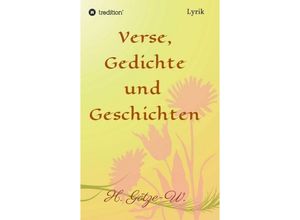 9783734507045 - Verse Gedichte und Geschichten - H Götze-W Kartoniert (TB)