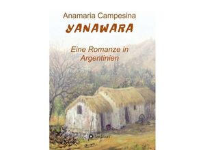 9783734507380 - YANAWARA - Anamaria Campesina Kartoniert (TB)