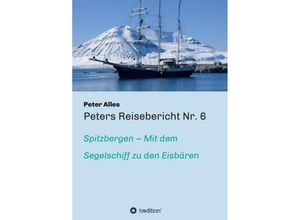 9783734507830 - Peters Reisebericht Nr 6 - Peter Alles Kartoniert (TB)