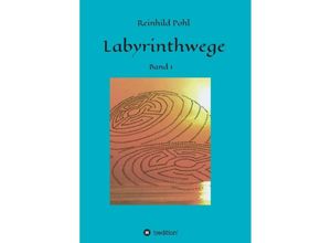 9783734508233 - Labyrinthwege - Reinhild Pohl Kartoniert (TB)