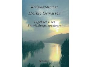 9783734509612 - Heikle Gewässer - Wolfgang Stedtnitz Kartoniert (TB)