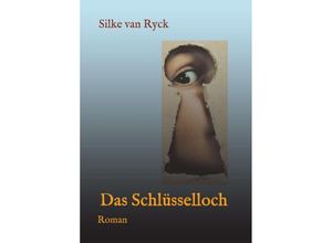 9783734510212 - Das Schlüsselloch - Silke van Ryck Kartoniert (TB)