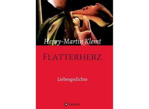 9783734510960 - Flatterherz - Henry-Martin Klemt Kartoniert (TB)