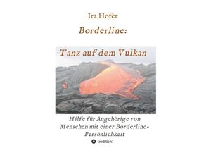 9783734511776 - Borderline Tanz auf dem Vulkan - Ira Hofer Kartoniert (TB)