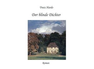 9783734512520 - Der blinde Dichter - Trutz Hardo Kartoniert (TB)