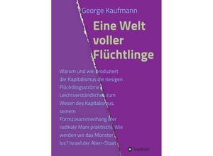 9783734512742 - Eine Welt voller Flüchtlinge - George Kaufmann Kartoniert (TB)