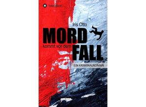 9783734513626 - Mord kommt vor dem Fall - Iris Otto Kartoniert (TB)