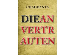 9783734513749 - Die Anvertrauten - Chaddanta Kartoniert (TB)