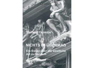 9783734514739 - Nichts im Übermaß - Stefano Csaszar Kartoniert (TB)