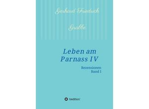 9783734514876 - Leben am Parnass IV - Gerhard Friedrich Grabbe Kartoniert (TB)