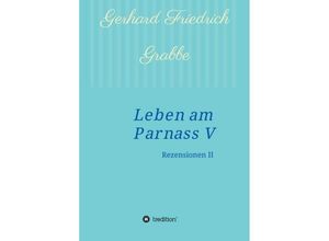 9783734515217 - Leben am Parnass V - Gerhard Friedrich Grabbe Kartoniert (TB)