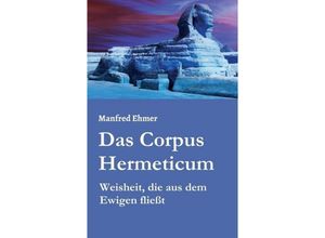 9783734515798 - Das Corpus Hermeticum - Manfred Ehmer Kartoniert (TB)