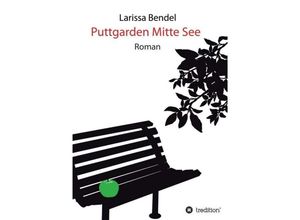 9783734518799 - Puttgarden Mitte See - Larissa Bendel Kartoniert (TB)