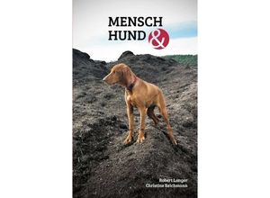 9783734521041 - Mensch Hund und - Robert Langer Christine Reichmann Kartoniert (TB)