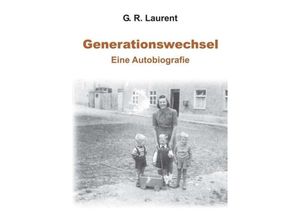 9783734521812 - Generationswechsel - G R Laurent Kartoniert (TB)