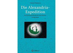 9783734522239 - Die Alexandria-Expedition - Valerij Pjatakow Kartoniert (TB)